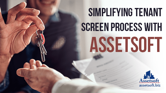 Simplifying Tenant Screening Process With Assetsoft 